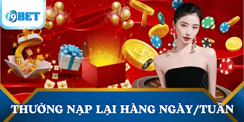 Các chương trình khuyến mãi i9bet hấp dẫn nhất hiện nay 3 chuong-trinh-khuyen-mai-i9bet-thuong-nap-hang-ngay