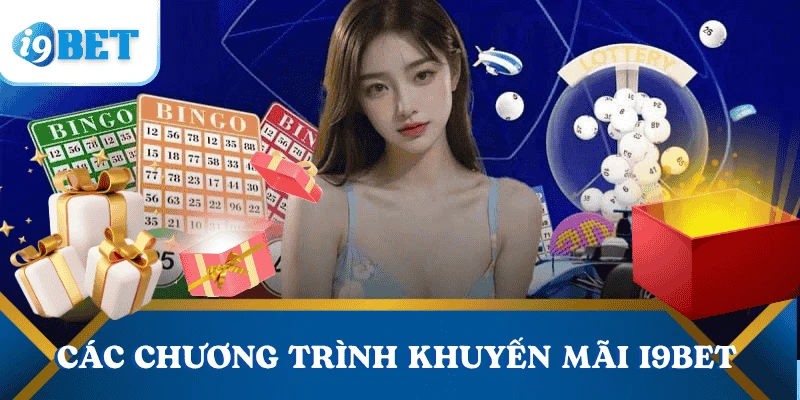i9bet Chính Thức | Link Vào Mới Nhất - Đăng Ký Nhận Ưu Đãi 31 chuong-trinh-khuyen-mai-i9bet