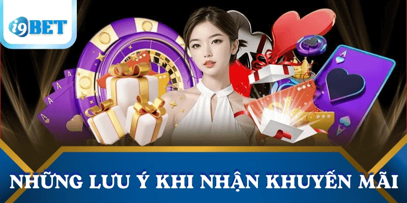 Điều kiện để được nhận khuyến mãi i9bet để không bỏ lỡ ưu đãi 3 dieu-kien-de-nhan-khuyen-mai-nhung-luu-y