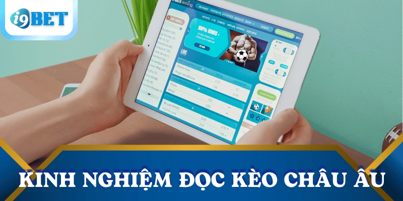Kèo châu Âu là gì? Hướng dẫn chơi kèo 1X2 hiệu quả cho người mới 4 kinh-nghiem-doc-keo-chau-au