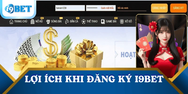 Đăng ký I9bet trong 2 phút- Khởi đầu trải nghiệm cá cược chuyên nghiệp! 2 loi-ich-dang-ky-i9bet