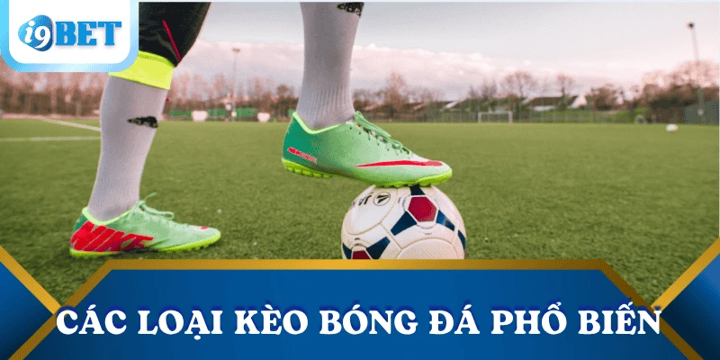 Bí quyết soi kèo bóng đá hiệu quả từ cao thủ tại I9BET 3 soi-keo-bong-da-cac-keo-pho-bien